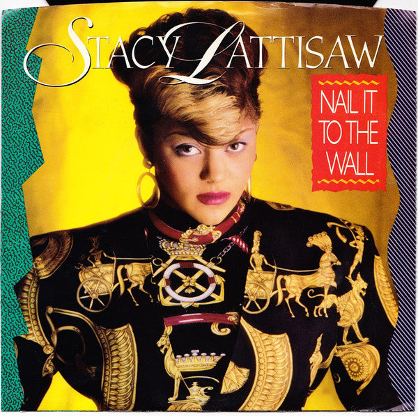 Stacy Lattisaw : Nail It To The Wall (7")