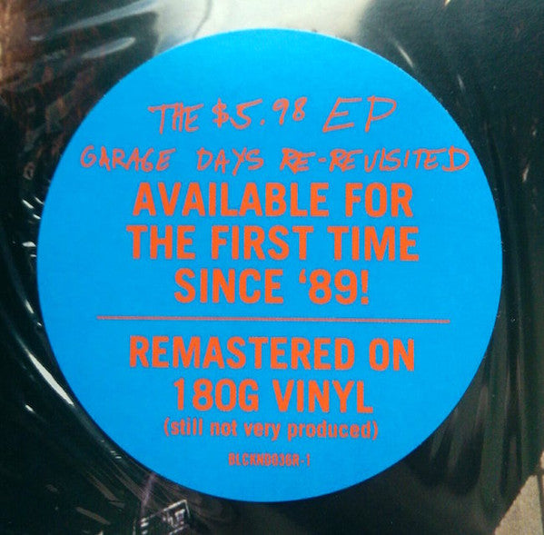 Metallica : The $5.98 E.P. - Garage Days Re-Revisited (12", EP, RE, RM, 180)