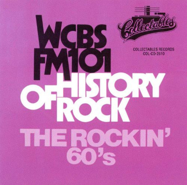 Various : WCBS-FM-101 The History Of Rock The Rockin' 60's (CD, Comp)