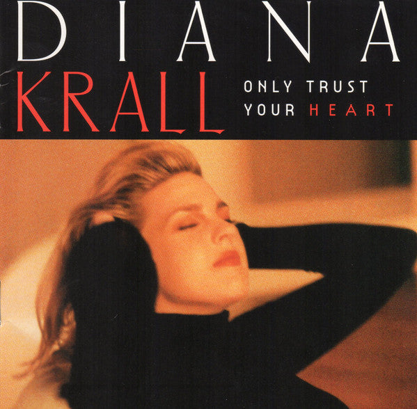 Diana Krall : Only Trust Your Heart (CD, Album, RE, UML)