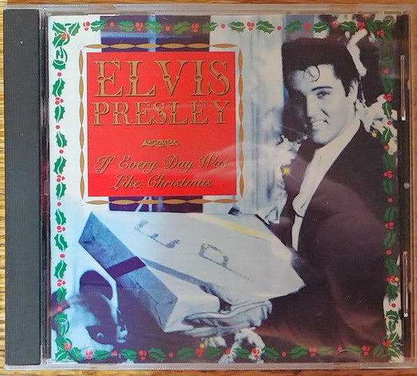 Elvis Presley : If Every Day Was Like Christmas (CD, Album, Comp, Club, RE)