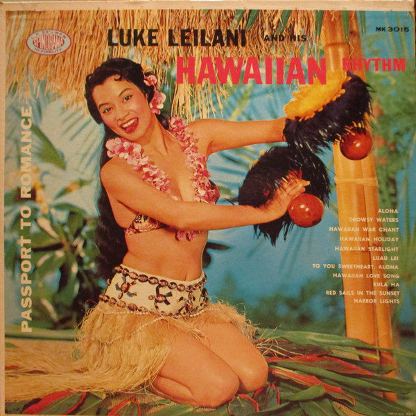 Luke Leilani & His Hawaiian Rhythm : Passport To Romance - Hawaiian Holiday (LP, Album)