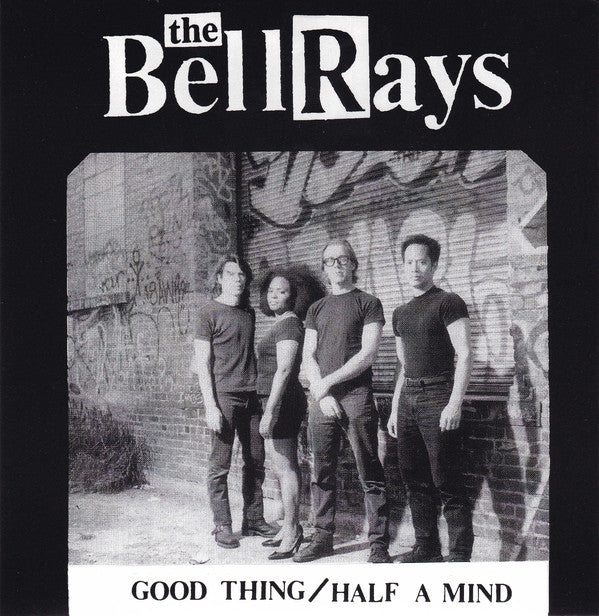 The Bellrays : Good Thing / Half A Mind (7")