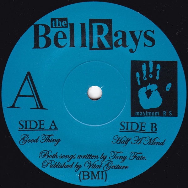 The Bellrays : Good Thing / Half A Mind (7")