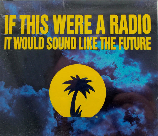 Various : If This Were A Radio It Would Sound Like The Future: NMS '89 (3xCD, Comp, Promo)