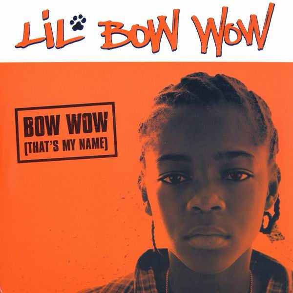 Lil Bow Wow* : Bow Wow (That's My Name) (12")