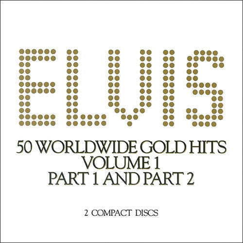 Elvis* : 50 Worldwide Gold Award Hits, Volume 1 (2xCD, Comp, Mono, RM, RP)
