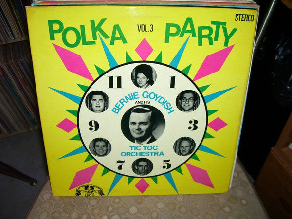 Bernie Goydish And His Tic-Toc Orchestra : Polka Party Vol. 3 (LP, Album)