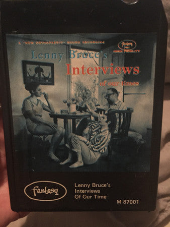 Lenny Bruce : Lenny Bruce's Interviews Of Our Times (8-Trk)