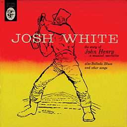 Josh White : The Story Of John Henry...A Musical Narrative (LP, RE)