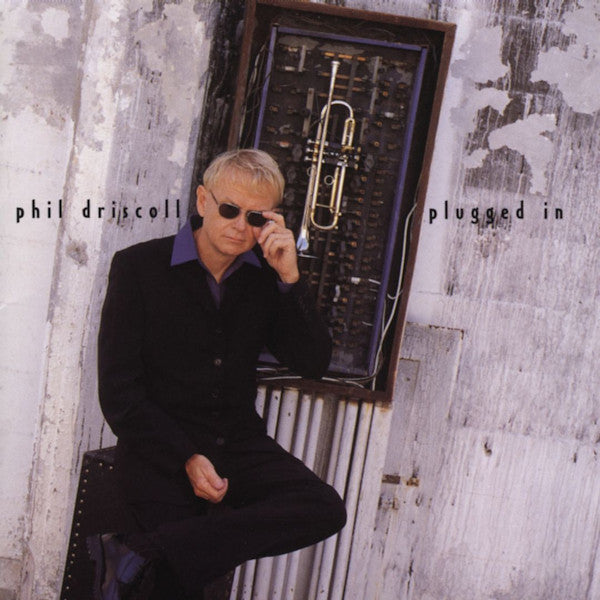 Phil Driscoll : Plugged In (CD, Album)