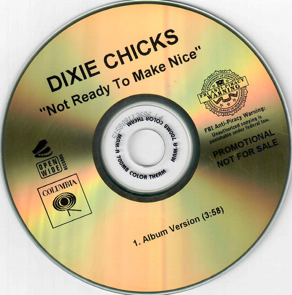 Dixie Chicks : Not Ready To Make Nice (CDr, Single, Promo)