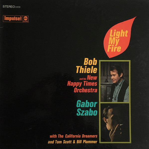 Bob Thiele And His New Happy Times Orchestra / Gabor Szabo With The California Dreamers And Tom Scott & Bill Plummer : Light My Fire (LP, Album, Gat)