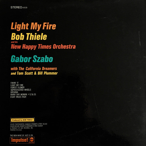 Bob Thiele And His New Happy Times Orchestra / Gabor Szabo With The California Dreamers And Tom Scott & Bill Plummer : Light My Fire (LP, Album, Gat)
