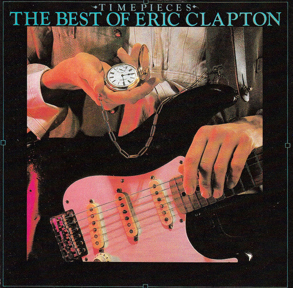 Eric Clapton : Time Pieces - The Best Of Eric Clapton (CD, Comp, Club, RE)
