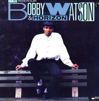 Bobby Watson & Horizon : The Inventor (CD, Album)