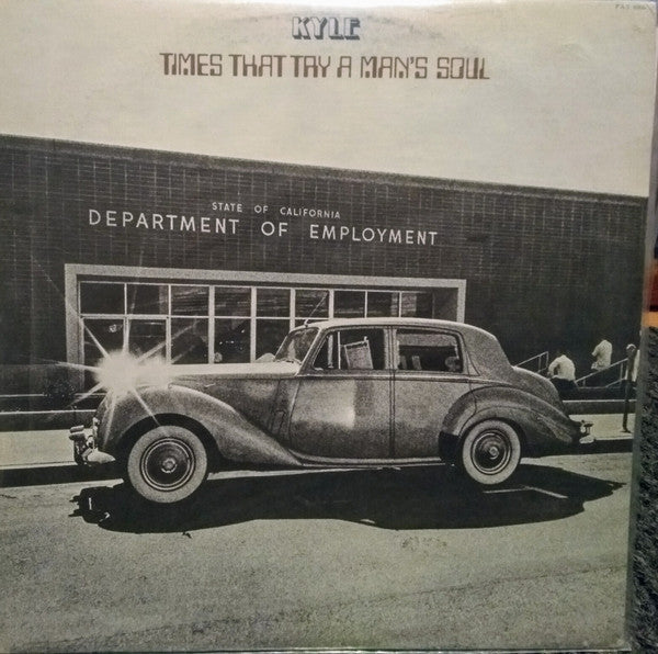 Kyle (8) : Times That Try A Man's Soul (LP, Album)