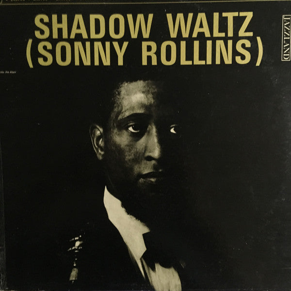 Sonny Rollins : Shadow Waltz (LP, Album, RE, RM)