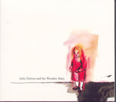 Julie Doiron And The Wooden Stars : Julie Doiron And The Wooden Stars (CD, Album, Dig)
