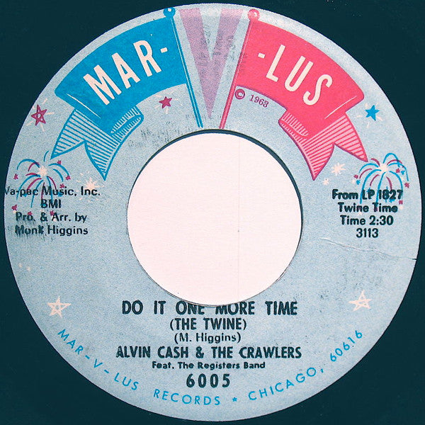 Alvin Cash & The Crawlers : The Barracuda / Do It One More Time (The Twine) (7", Single)