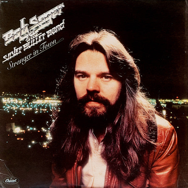 Bob Seger And The Silver Bullet Band : Stranger In Town (LP, Album, Los)