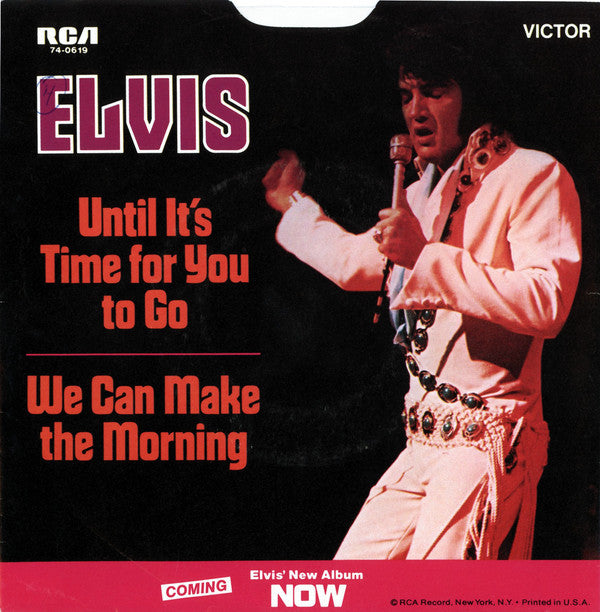 Elvis Presley : Until It's Time For You To Go / We Can Make The Morning (7", Single, Ind)