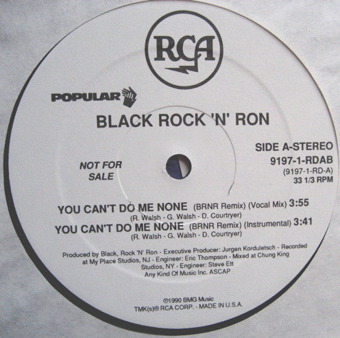 Black Rock & Ron : You Can't Do Me None (12", Promo)