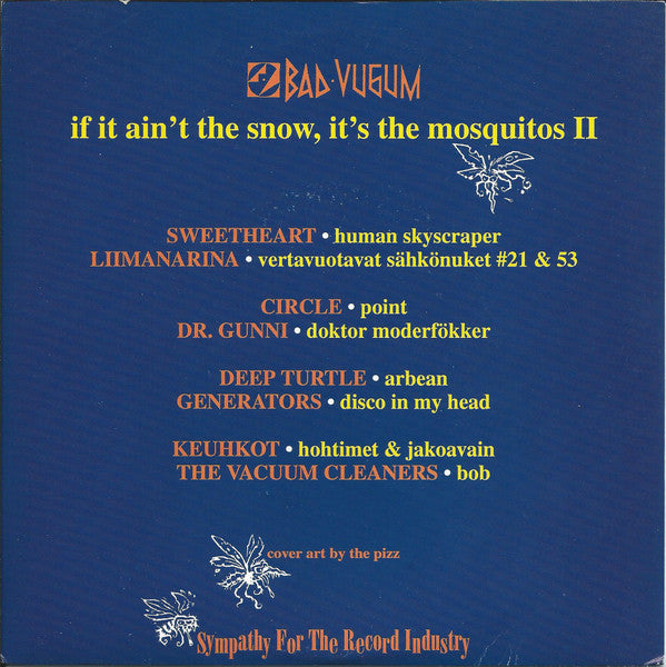 Various : If It Ain't The Snow, It's The Mosquitos II (2x7", Comp)