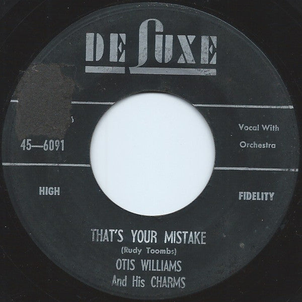 Otis Williams & The Charms : That's Your Mistake / Too Late I Learned (7", Single)