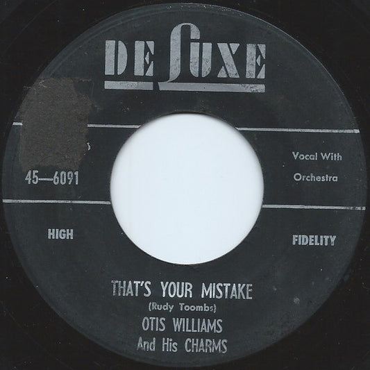 Otis Williams & The Charms : That's Your Mistake / Too Late I Learned (7", Single)