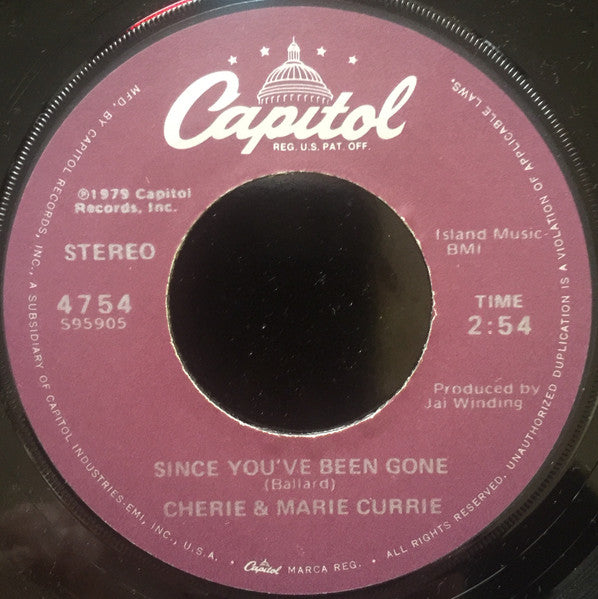 Cherie & Marie Currie : Since You've Been Gone / Longer Than Forever (7", Single, Los)