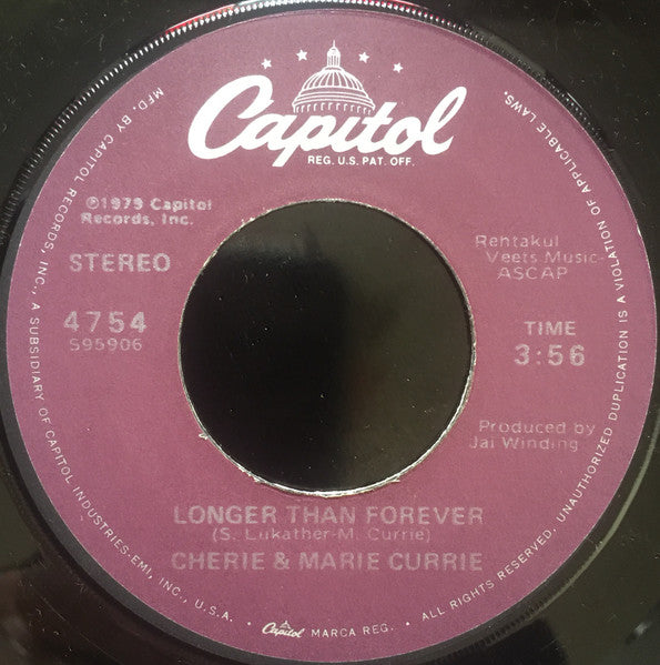 Cherie & Marie Currie : Since You've Been Gone / Longer Than Forever (7", Single, Los)