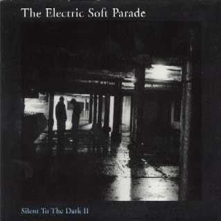 The Electric Soft Parade : Silent To The Dark II (Minimax, Single, CD1)