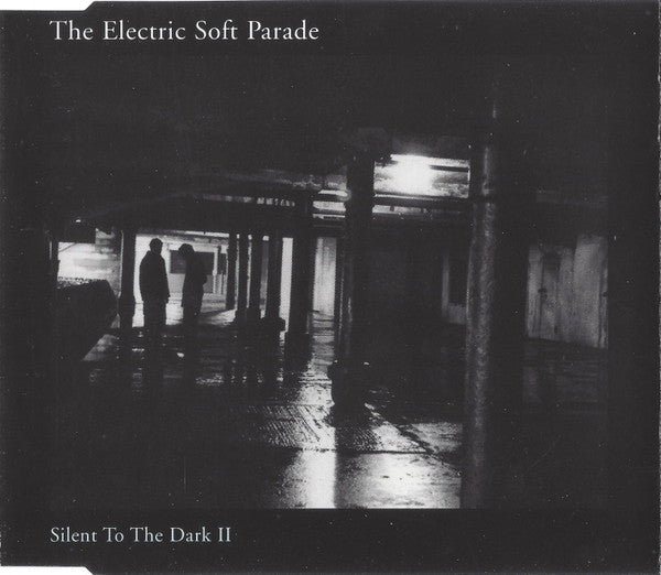 The Electric Soft Parade : Silent To The Dark II (Minimax, Single, CD1)
