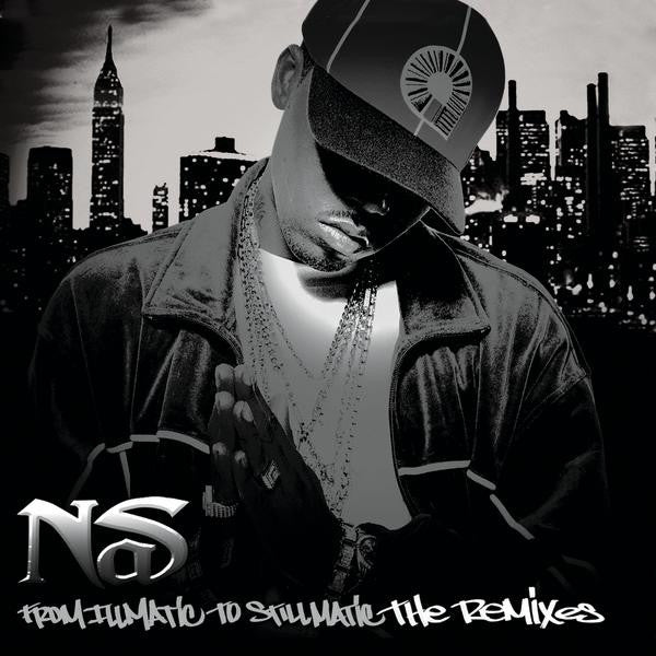 Nas : From Illmatic To Stillmatic The Remixes (CD, EP, Comp)
