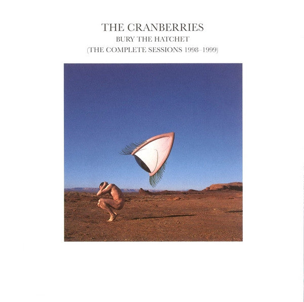 The Cranberries : Bury The Hatchet (The Complete Sessions 1998-1999) (CD, Album, RE)
