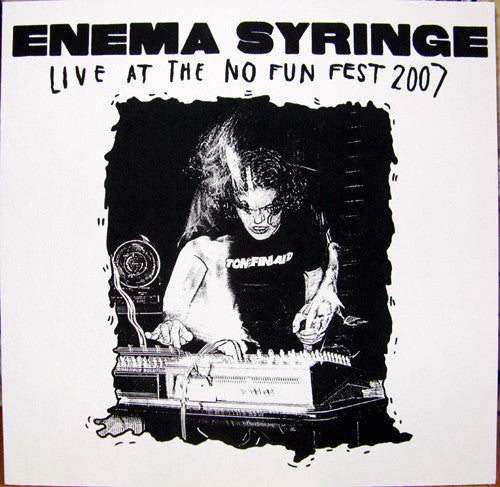 Enema Syringe : Live At The No Fun Fest 2007 (LP, Ltd)