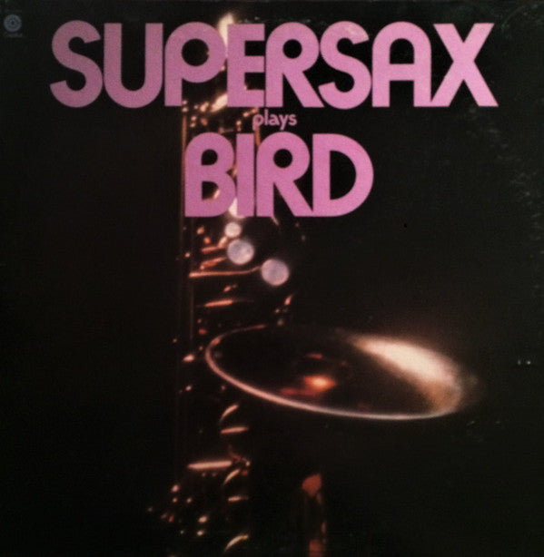 Supersax : Supersax Plays Bird (LP, Album, Win)