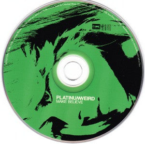 Platinum Weird : Make Believe (CD, Album)