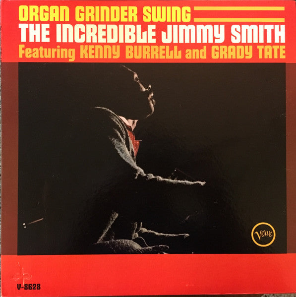 Jimmy Smith Featuring Kenny Burrell And Grady Tate : Organ Grinder Swing (LP, Album, Mono)