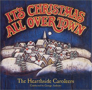 The Hearthside Caroleers : It's Christmas All Over Town (CD, Comp)