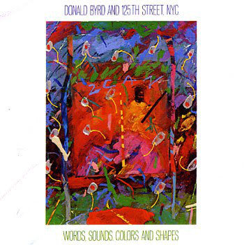 Donald Byrd & 125th Street, N.Y.C. : Words, Sounds, Colors And Shapes (LP, Album)