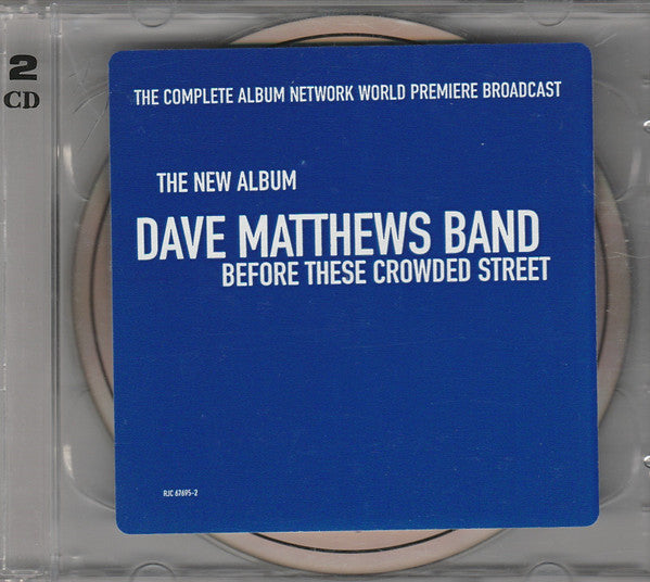 Dave Matthews Band, Matt Pinfield : Before These Crowded Streets - The Complete Album Network World Premier Broadcast (2xCD, Album, Promo)