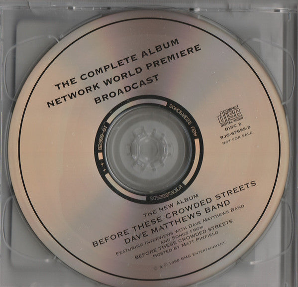 Dave Matthews Band, Matt Pinfield : Before These Crowded Streets - The Complete Album Network World Premier Broadcast (2xCD, Album, Promo)