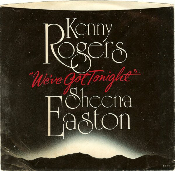 Kenny Rogers And Sheena Easton : We've Got Tonight (7", Single, Win)