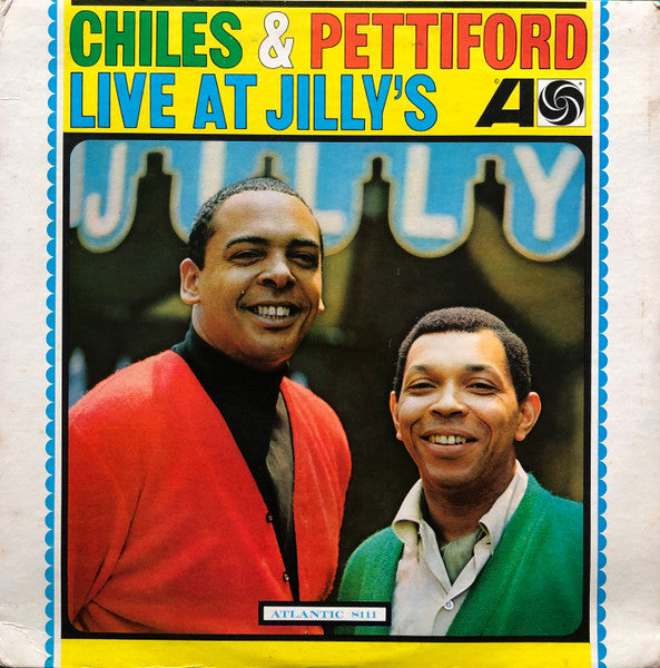 Chiles & Pettiford : Live At Jilly's (LP, Album, Mono)