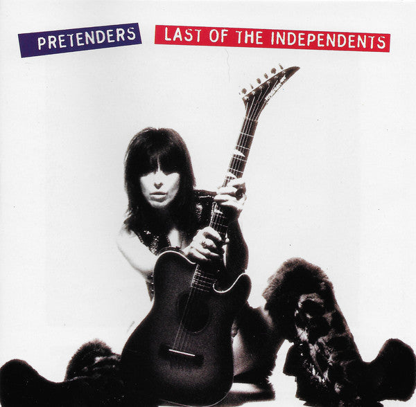 The Pretenders : Last Of The Independents (CD, Album, Spe)