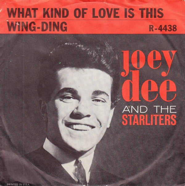 Joey Dee & The Starliters : What Kind Of Love Is This (7", Single, Styrene, Bri)