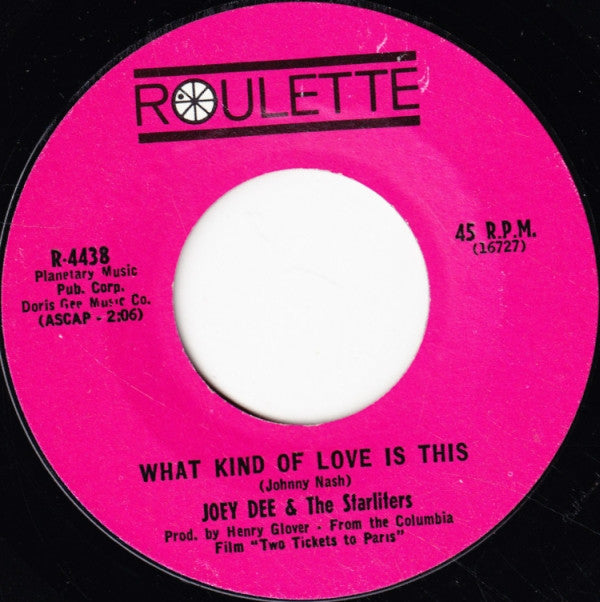 Joey Dee & The Starliters : What Kind Of Love Is This (7", Single, Styrene, Bri)