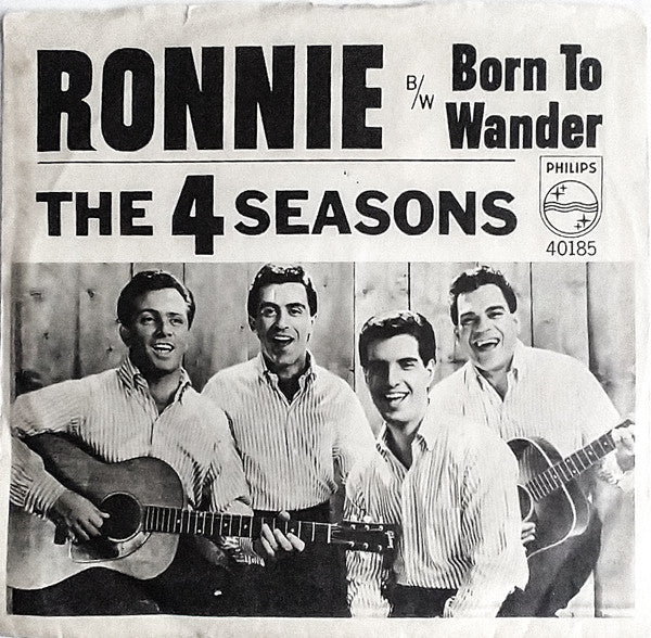 The 4 Seasons* : Ronnie / Born To Wander (7")
